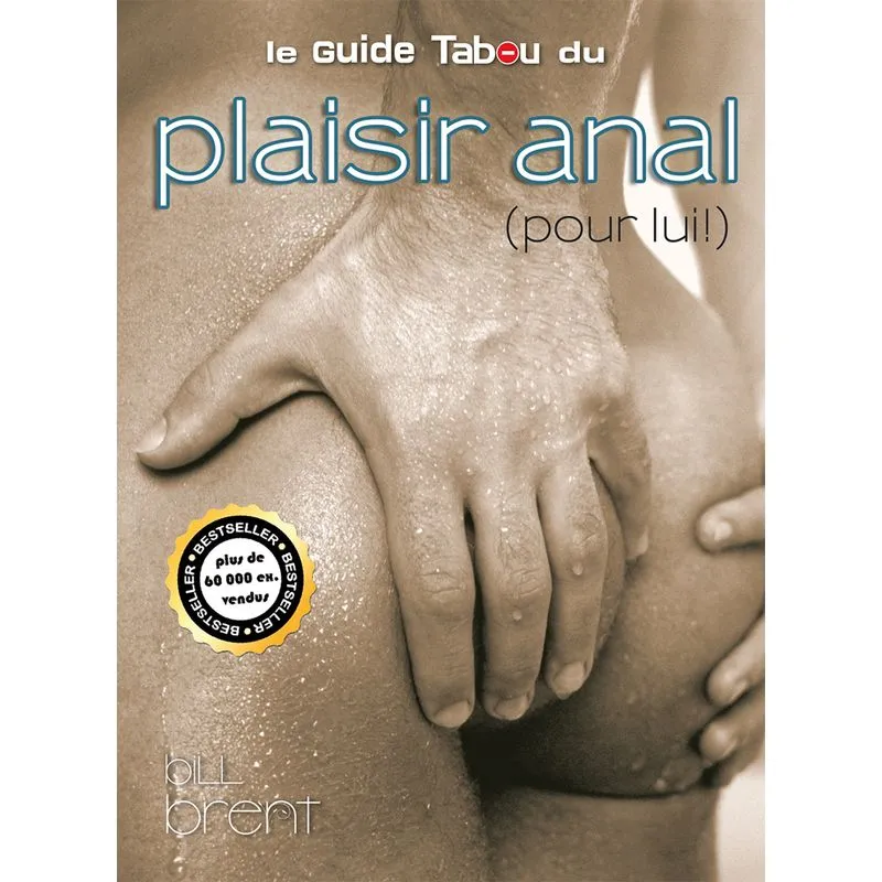 Le Guide Tabou Du Plaisir Anal (pour Lui!) 2 Le Guide Tabou Du Plaisir Anal (pour Lui!)