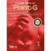 Le Guide Tabou Du Point-G Et De L'éjaculation Féminine 2 Le Guide Tabou Du Point-G Et De L'éjaculation Féminine -Lingerie boutique livre guide tabou point g
