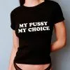 T-shirt En Coton "My Pussy My Choice" -Lingerie boutique t shirts femme my pussy my choice